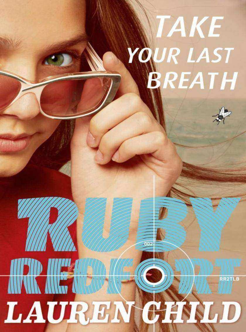 Take Your Last Breath (Ruby Redfort, Book 2)