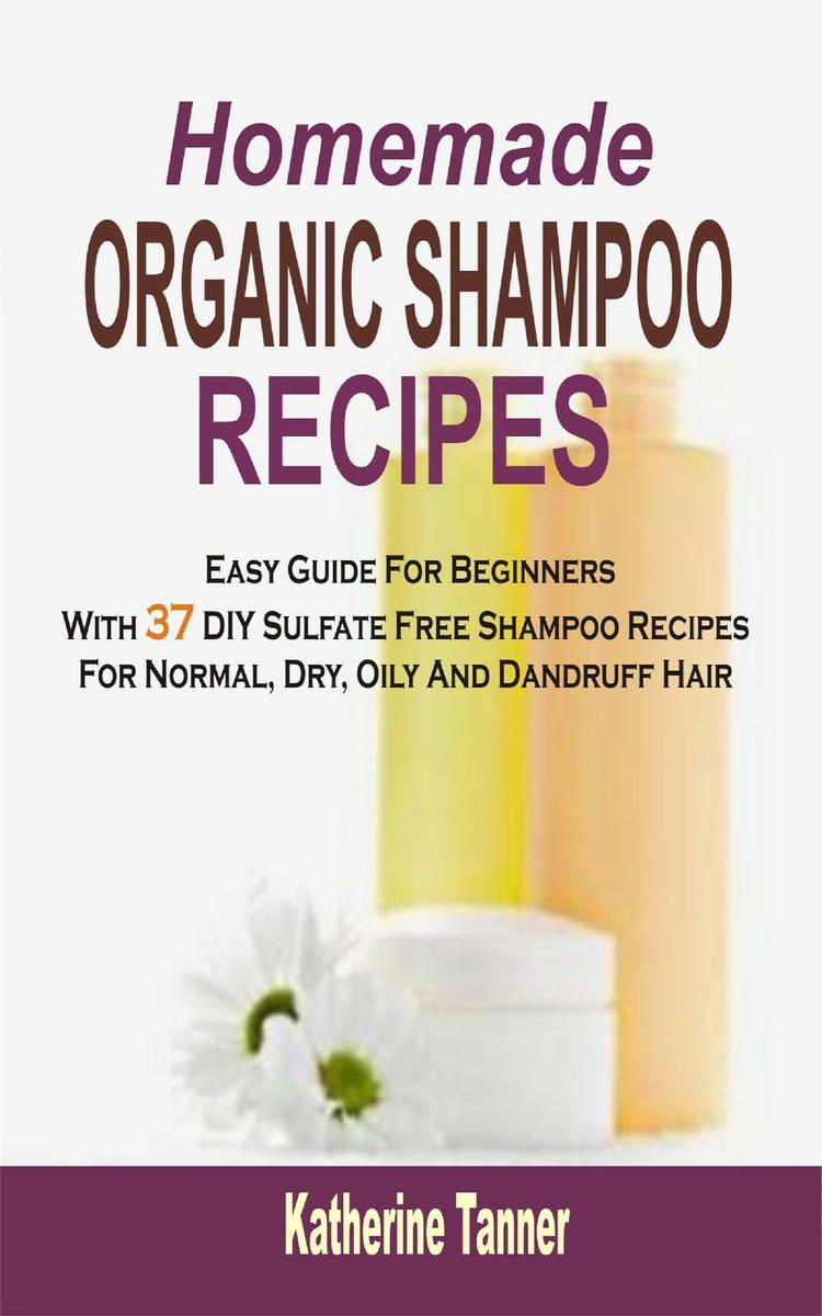 Homemade Organic Shampoo Recipes