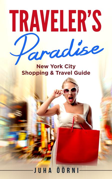 Traveler's Paradise - New York: New York City Shopping ＆ Travel Guide