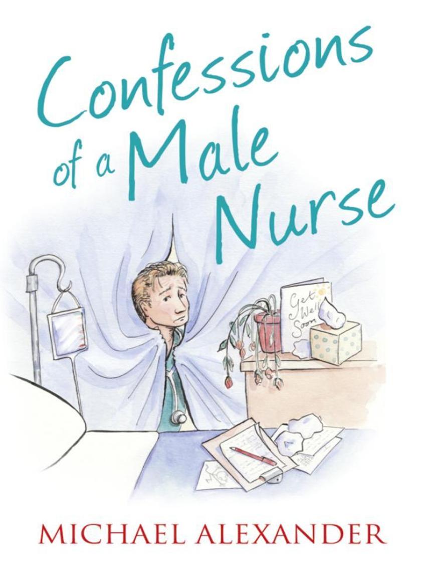 Confessions of a Male Nurse (The Confessions Series)
