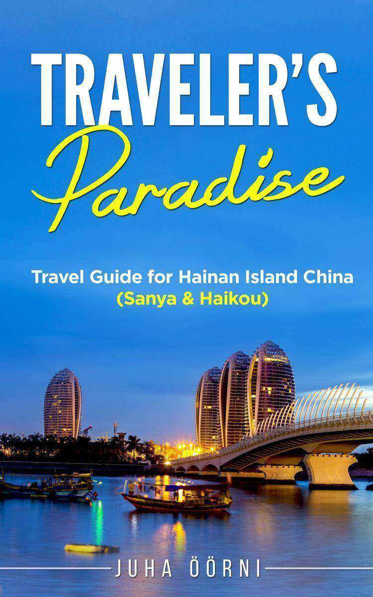 Traveler’s Paradise - Hainan Island