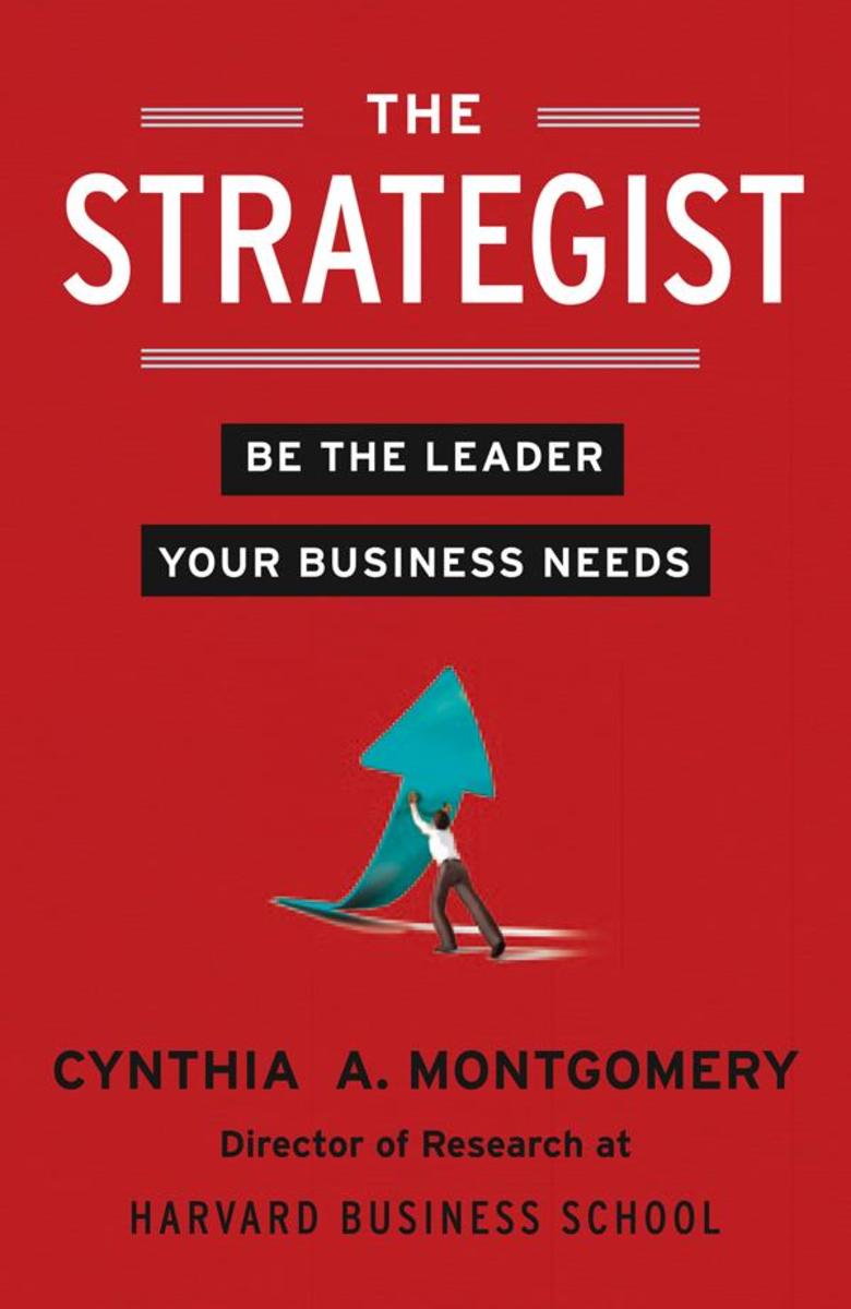 The Strategist: Be the Leader Your Business Needs
