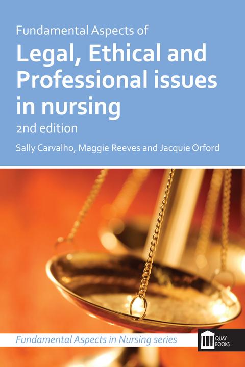 Fundamental Aspects of Legal, Ethical and Professional Issues in Nursing 2nd Edi