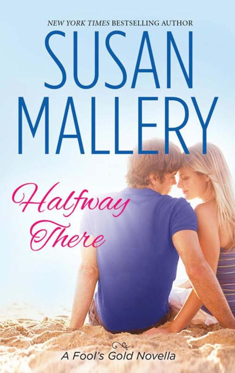 Halfway There (Mills &  Boon Short Stories) (A Fool's Gold Novella)