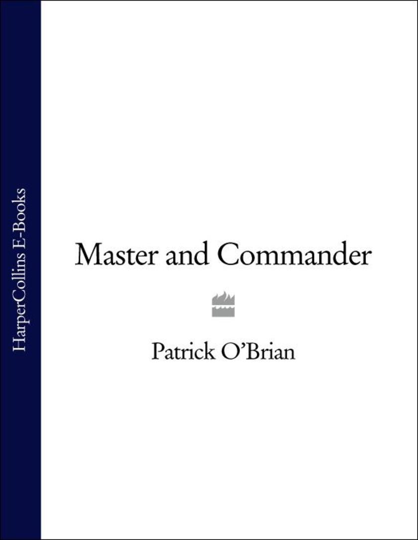 Master and Commander: Aubrey/Maturin series, book 1