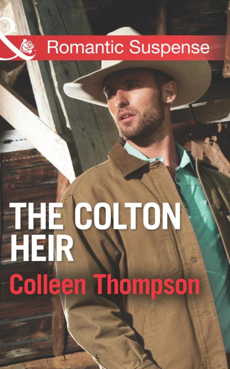 The Colton Heir (Mills &  Boon Romantic Suspense) (The Coltons of Wyoming, Book