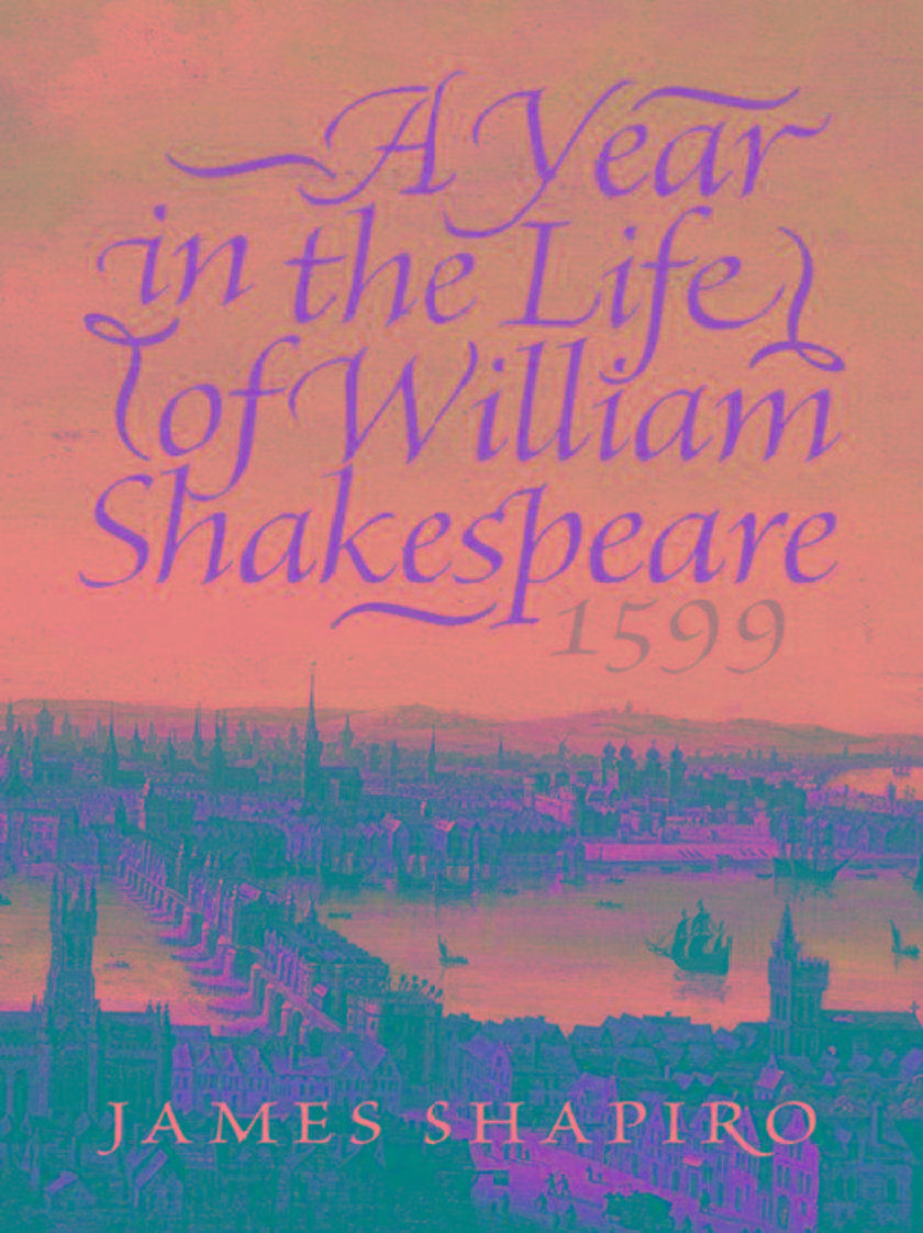 A Year in the Life of William Shakespeare