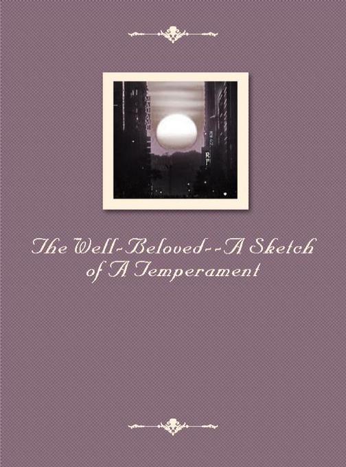 The Well-Beloved--A Sketch of A Temperament