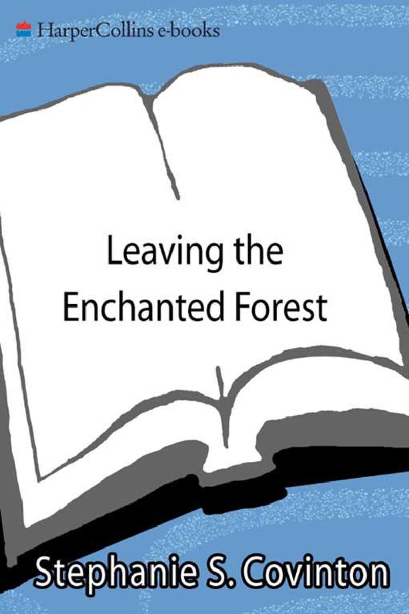 Leaving the Enchanted Forest