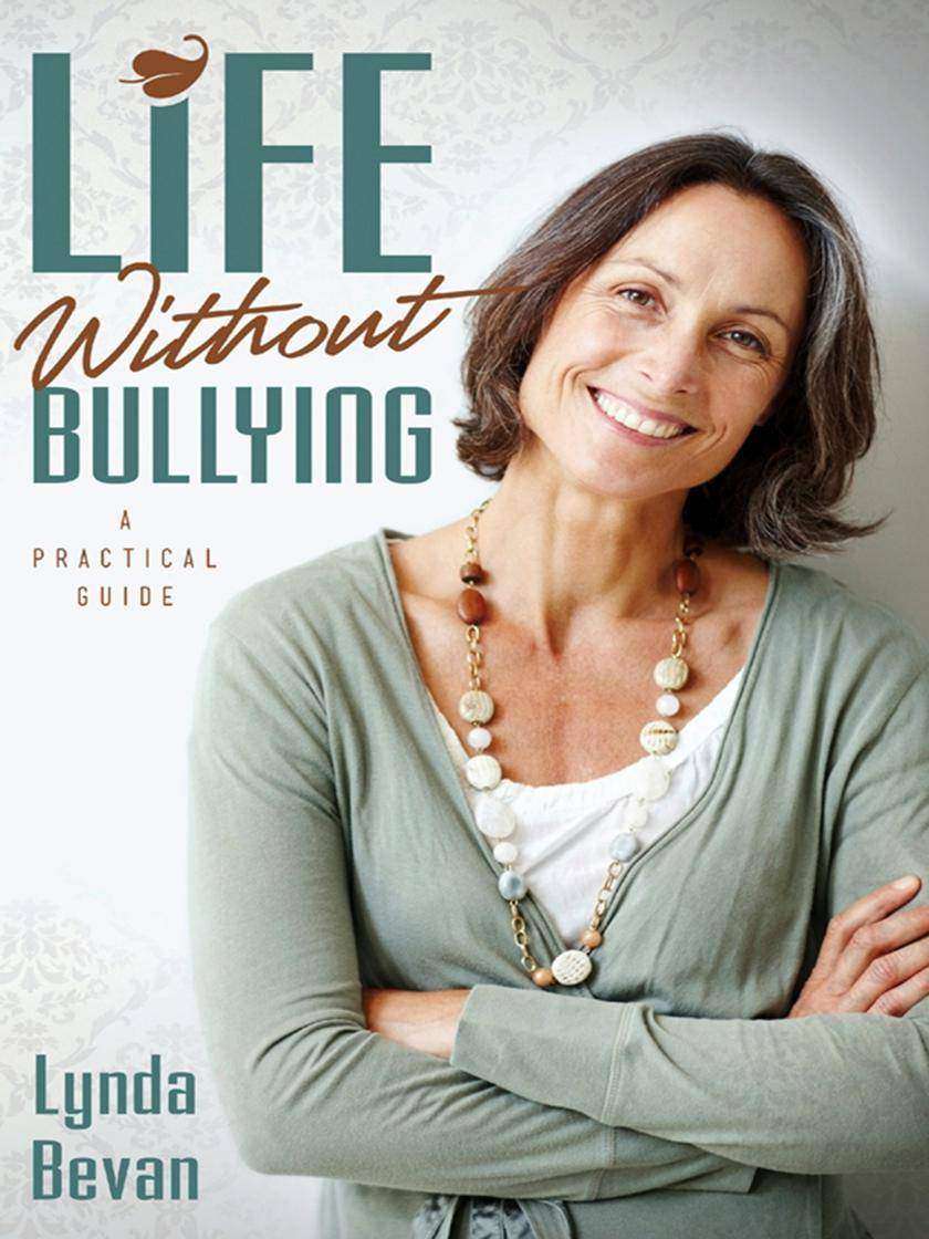 Life Without Bullying:A Practical Guide