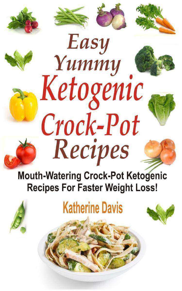 Easy Yummy Ketogenic Crock-Pot Recipes