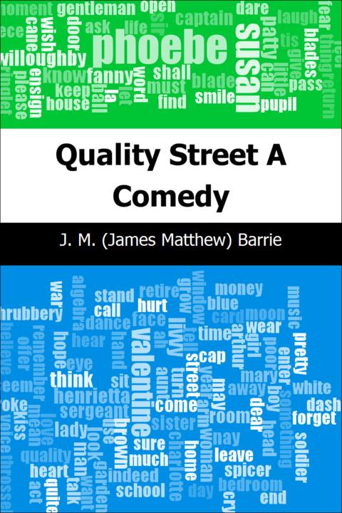 Quality Street: A Comedy