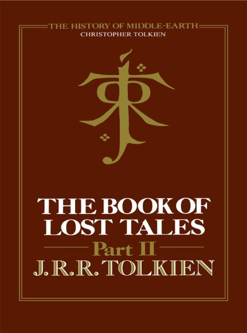 The Book of Lost Tales 2 (The History of Middle-earth, Book 2)
