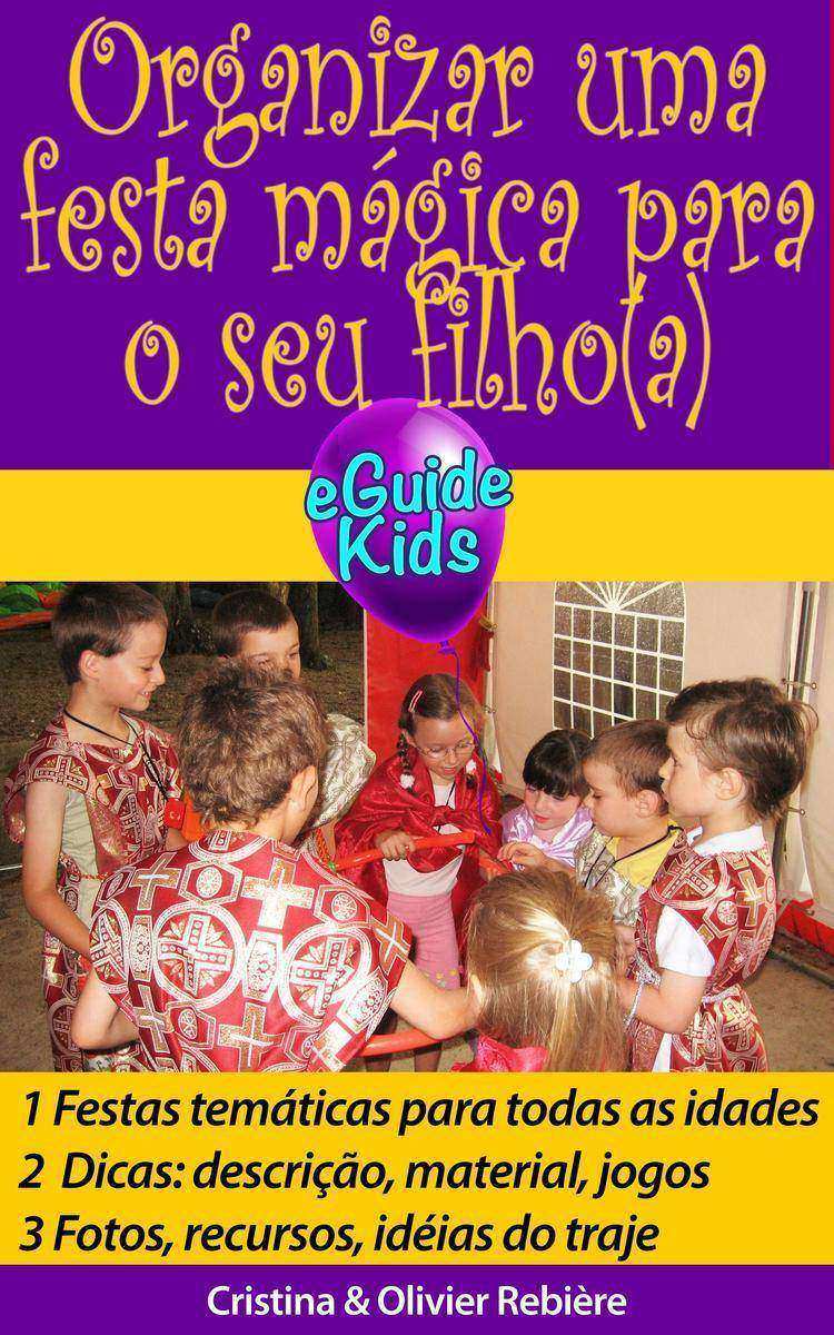 Organizar uma festa mágica para o seu filho(a): Crie magia para sua crian?a!