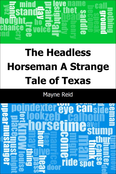 The Headless Horseman: A Strange Tale of Texas