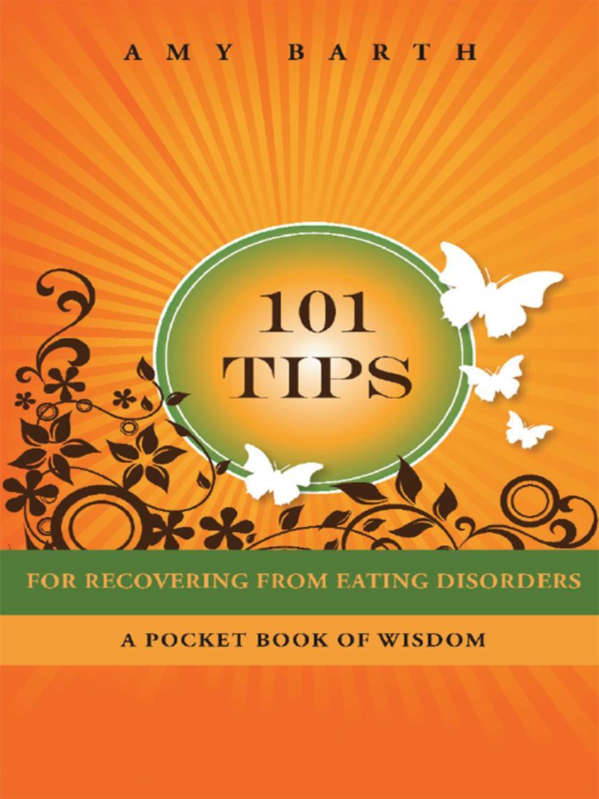101 Tips For Recovering From Eating Disorders:A Pocket Book of Wisdom