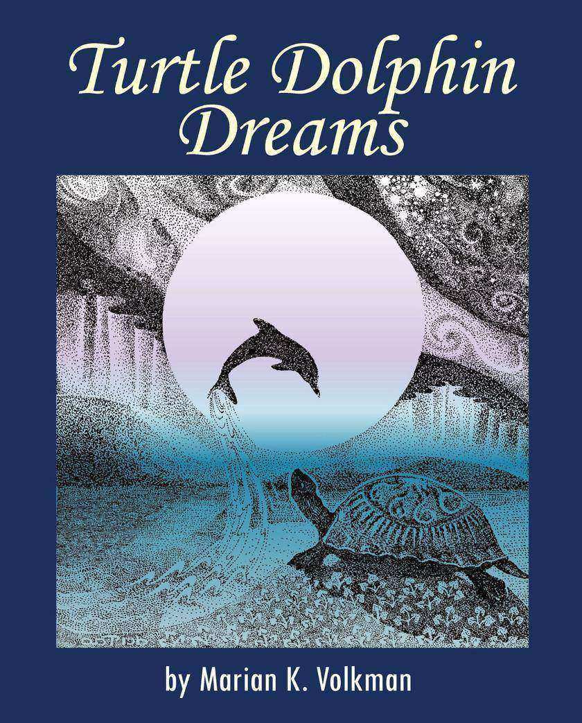 Turtle Dolphin Dreams:A Metaphysical Story