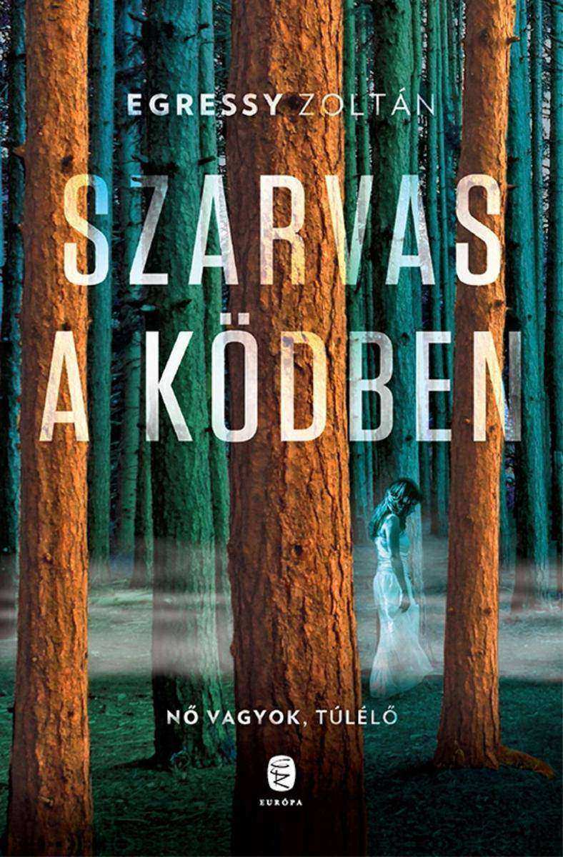 Szarvas a k?dben: - regény -