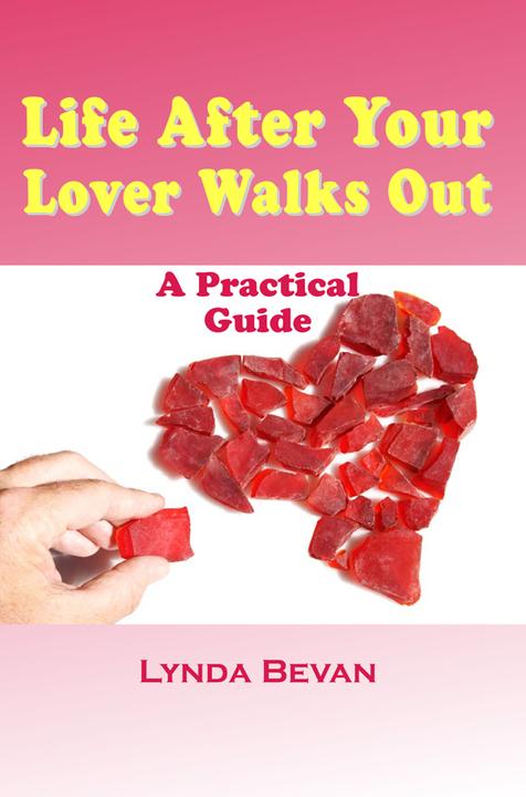 Life After Your Lover Walks Out:A Practical Guide