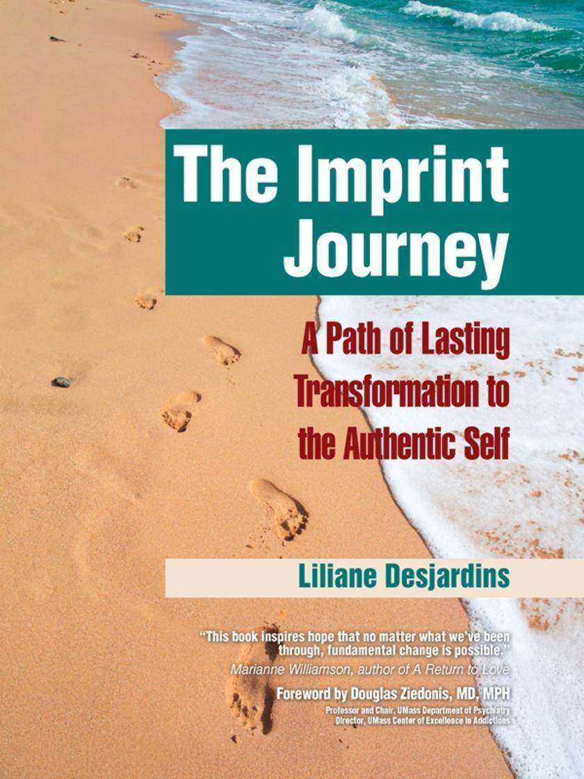 The Imprint Journey:A Path of Lasting Transformation Into Your Authentic Self