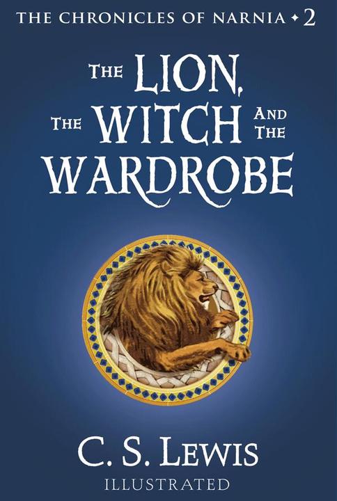 The Lion, the Witch and the Wardrobe (The Chronicles of Narnia, Book 2)