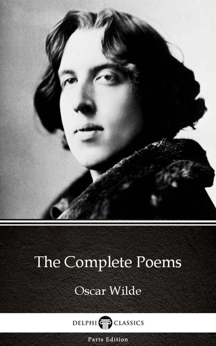 The Complete Poems by Oscar Wilde (Illustrated)