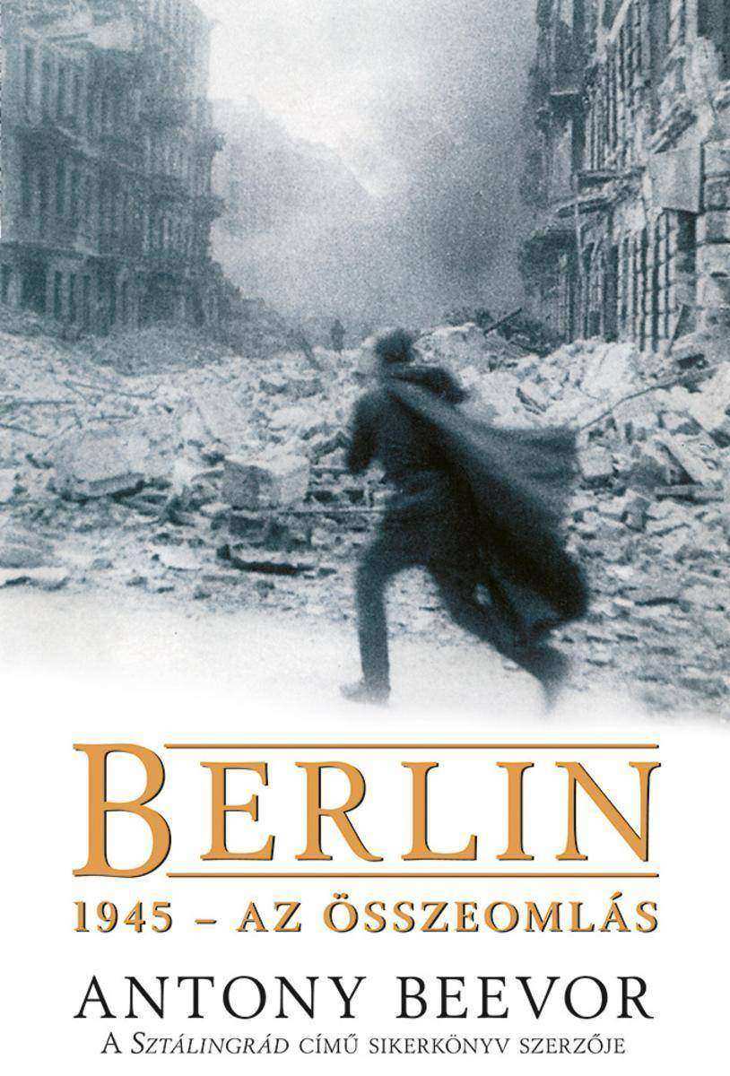 Berlin, 1945 – Az ?sszeomlás