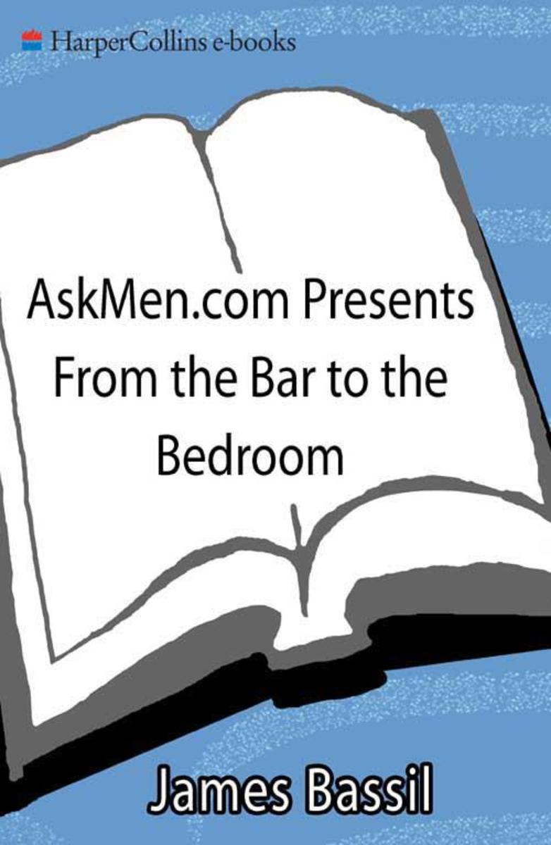 AskMen.com Presents From the Bar to the Bedroom