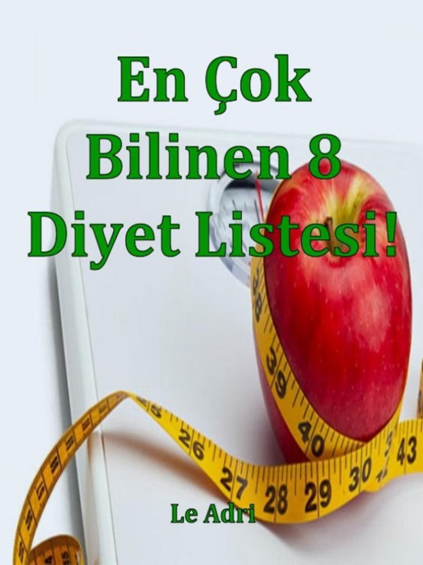En ?ok Bilinen 8 Diyet Listesi!