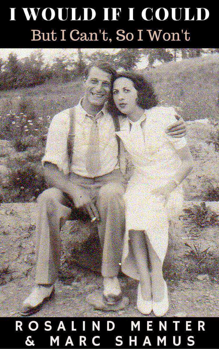 I Would If I Could: But I Can't So I Won't