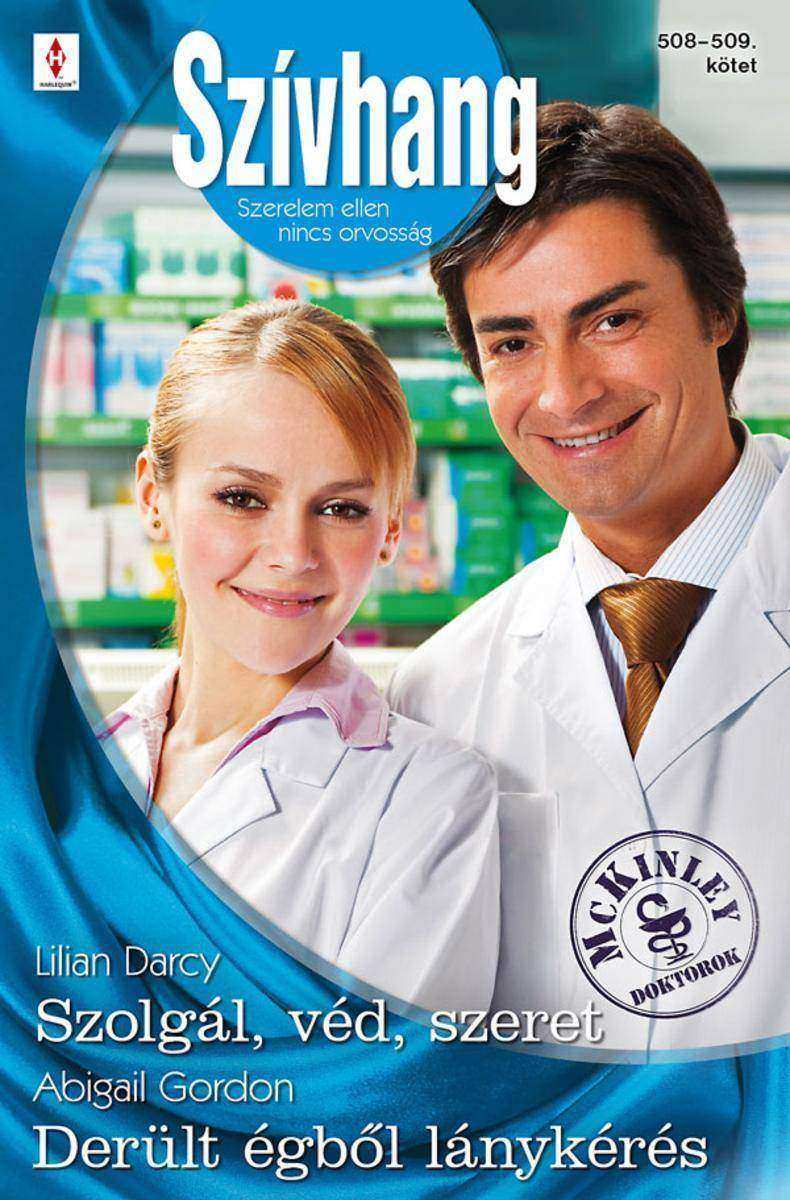 Szívhang 508–510. (Szolgál, véd, szeret; Derült égb?l lánykérés)