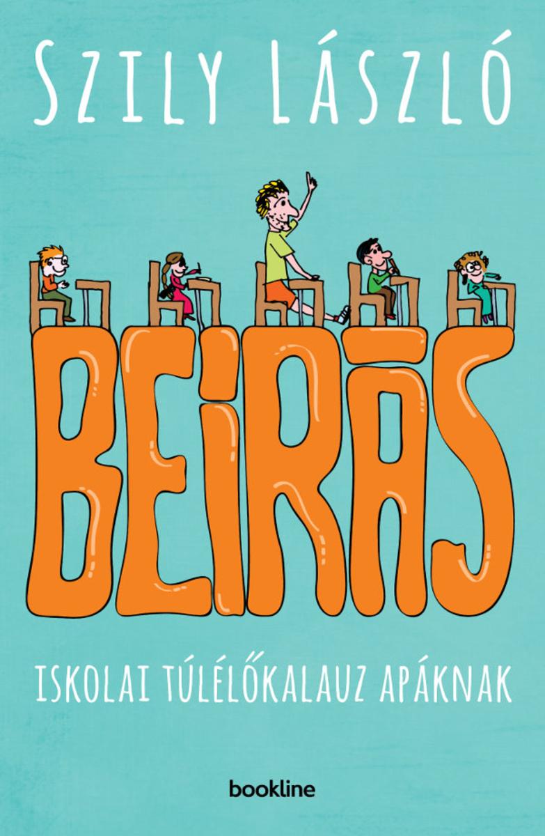 Beírás - Iskolai túlél?kalauz apáknak