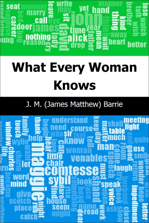 What Every Woman Knows