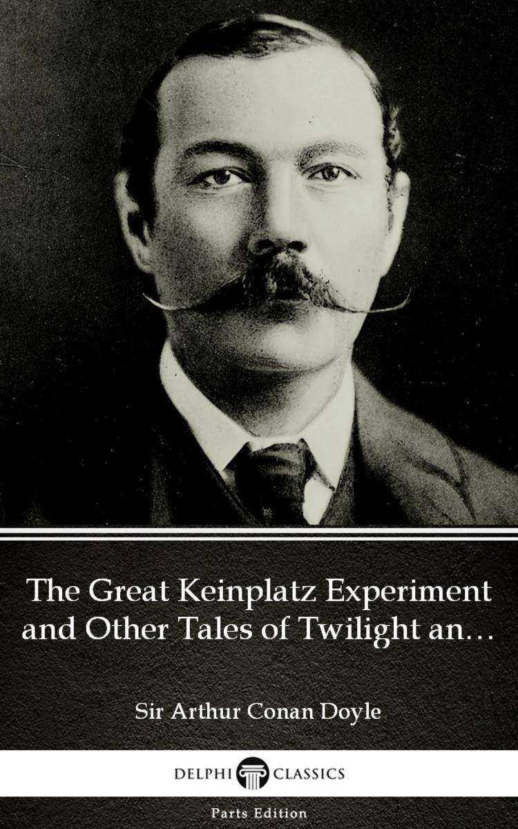 The Great Keinplatz Experiment and Other Tales of Twilight