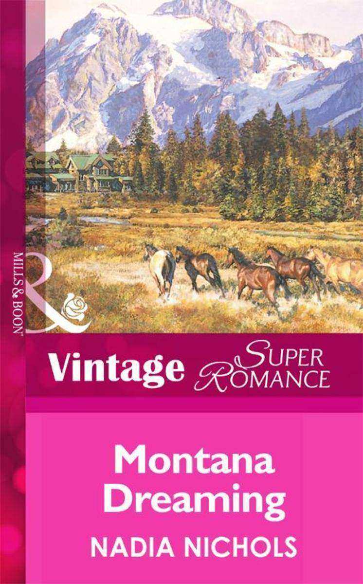 Montana Dreaming (Mills &  Boon Vintage Superromance) (Home on the Ranch, Book 2