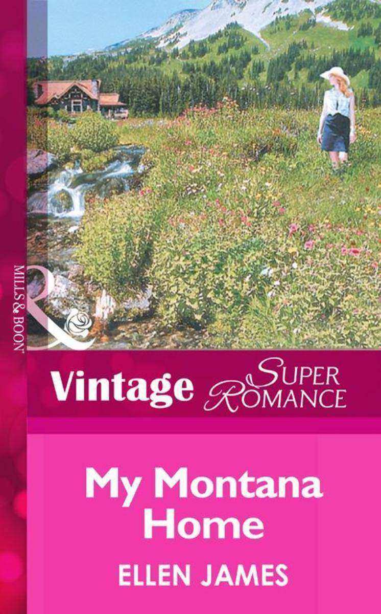 My Montana Home (Mills &  Boon Vintage Superromance) (Big Sky Country, Book 3)