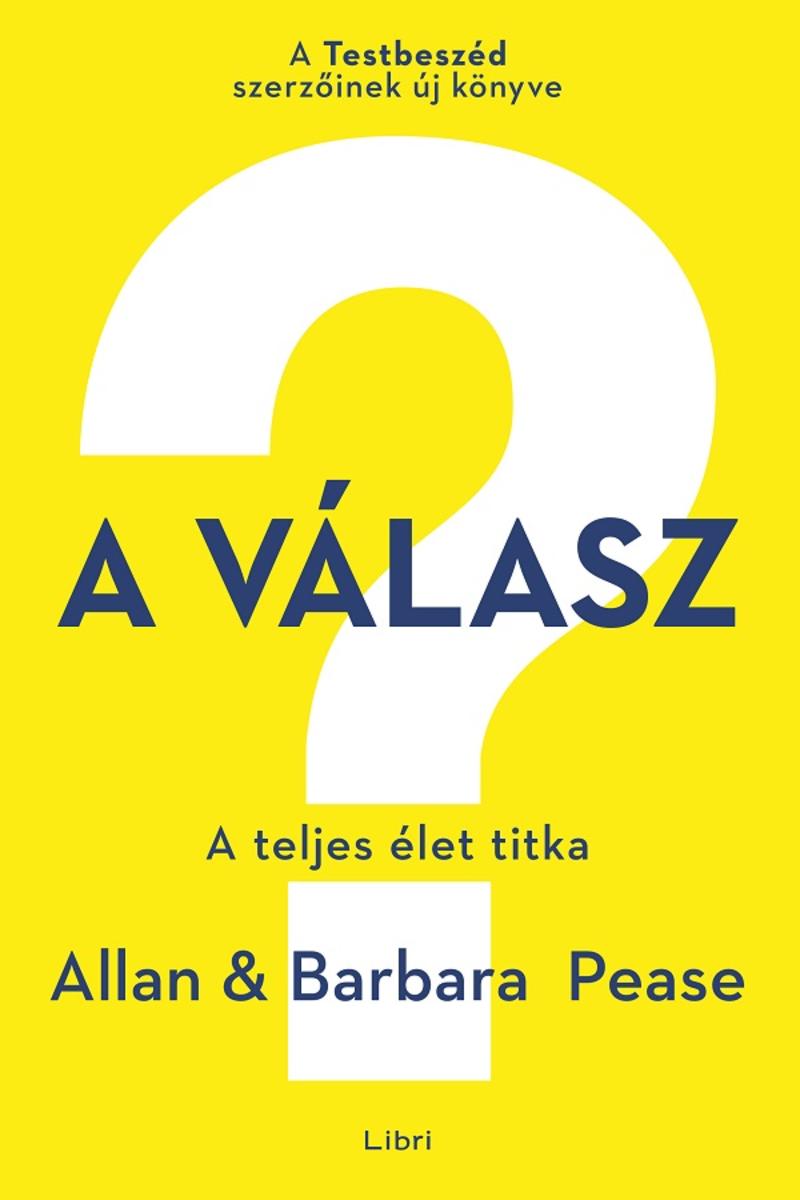 A válasz: A teljes élet titka