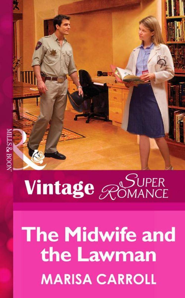 The Midwife And The Lawman (Mills &  Boon Vintage Superromance) (The Birth Place