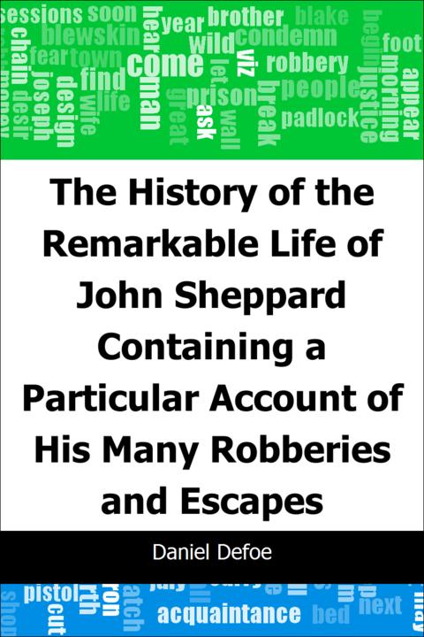 The History of the Remarkable Life of John Sheppard