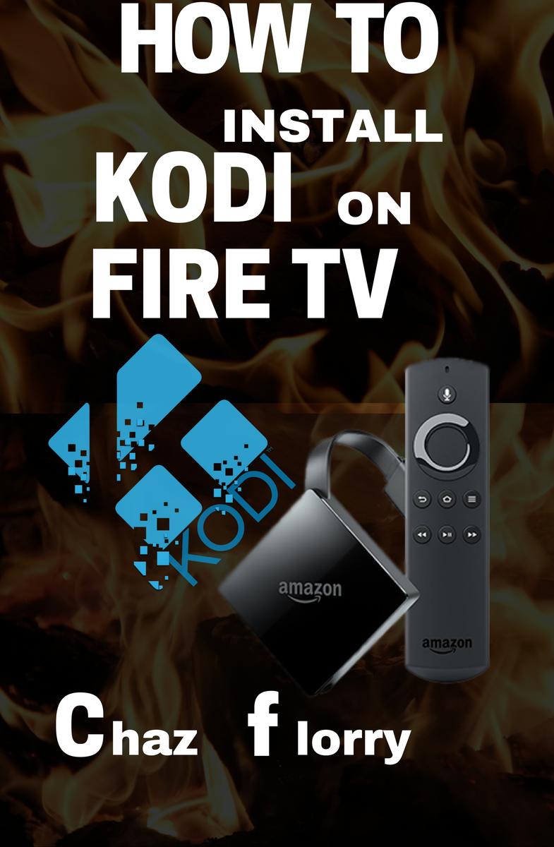 How To Install Kodi On Fire Tv: A detailed Kodi installation Guide with Screensh