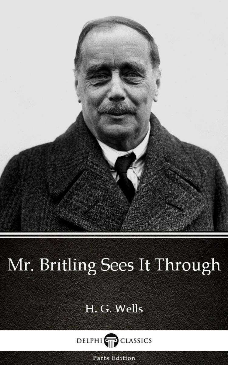 Mr. Britling Sees It Through by H. G. Wells (Illustrated)