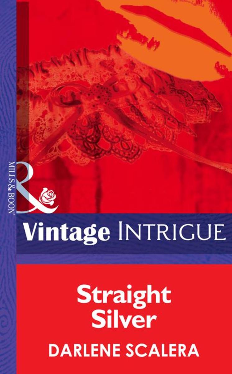 Straight Silver (Mills &  Boon Intrigue) (Lipstick Ltd., Book 1)
