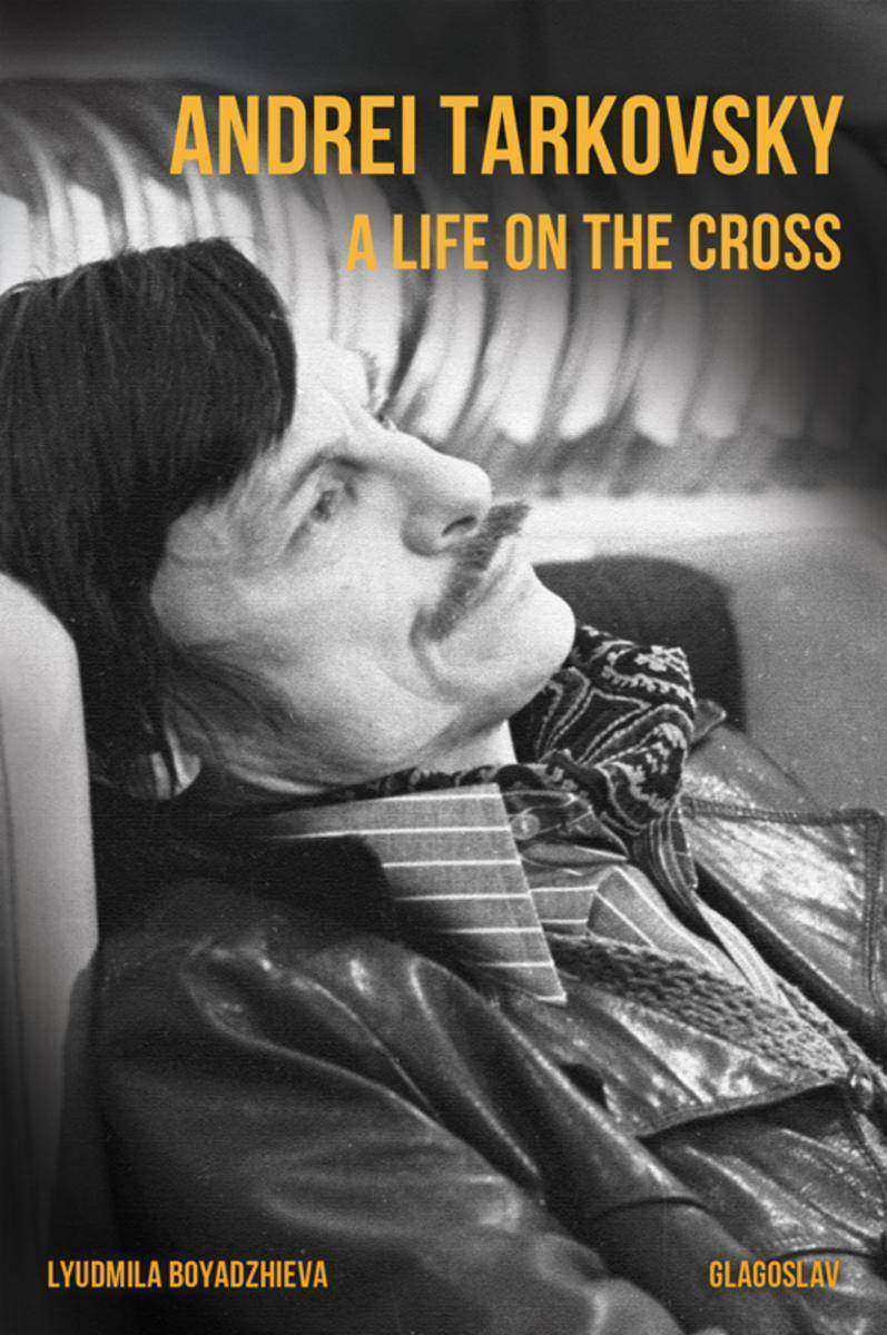 Andrei Tarkovsky:A Life on the Cross
