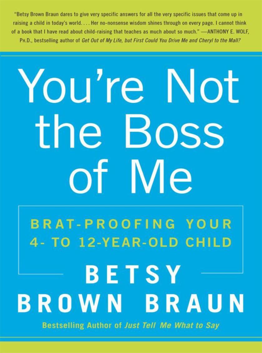 You're Not the Boss of Me