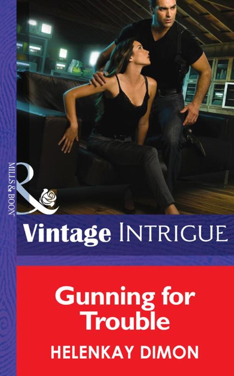 Gunning for Trouble (Mills &  Boon Intrigue) (Mystery Men, Book 3)