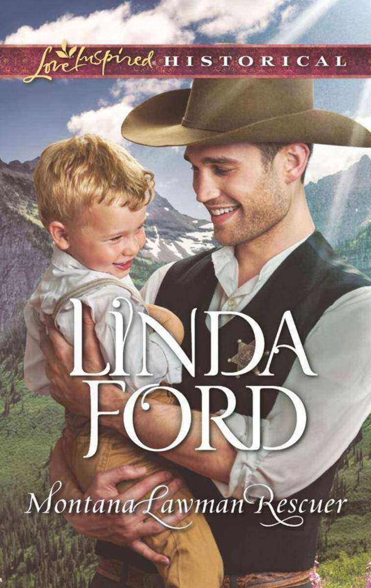Montana Lawman Rescuer (Mills & Boon Love Inspired Historical) (Big Sky Country,
