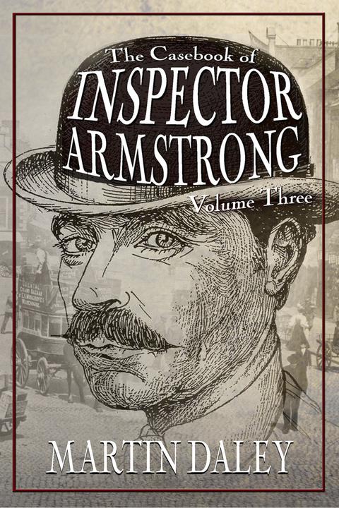 Casebook of Inspector Armstrong - Volume 3