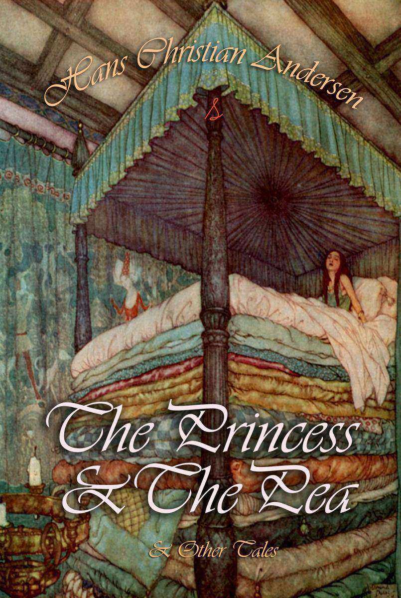 The Princess and The Pea and Other Tales