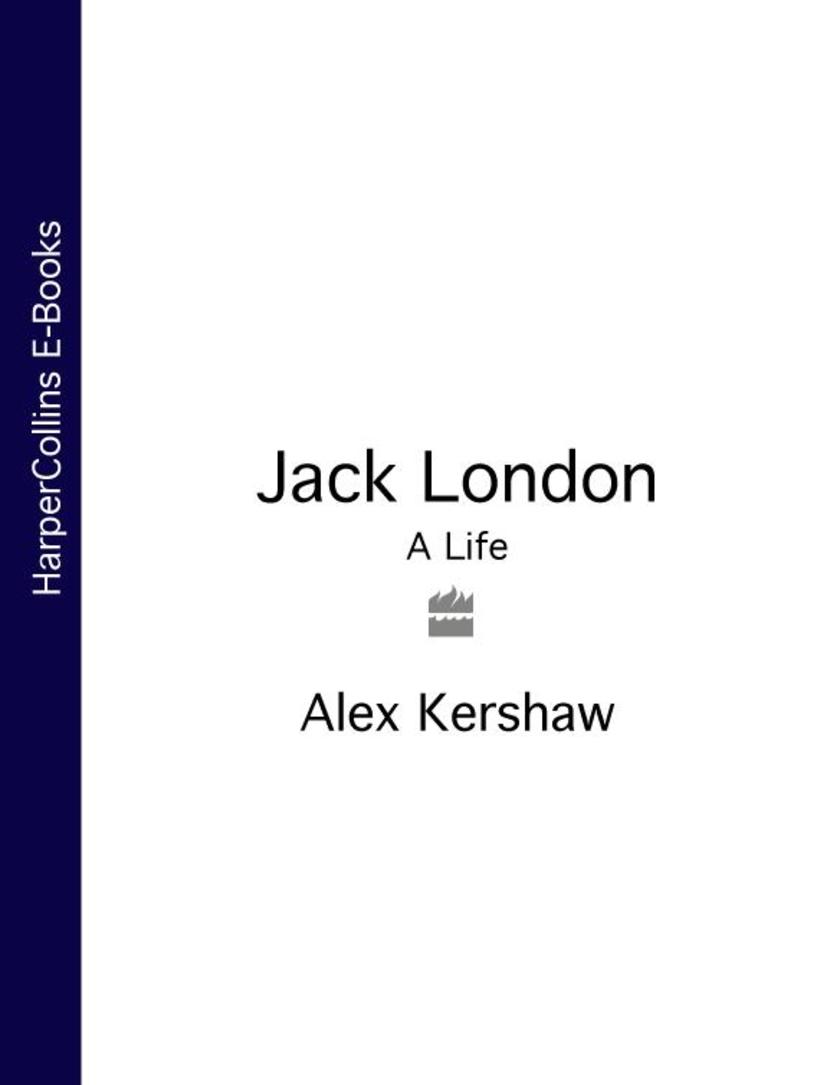 Jack London：A Life