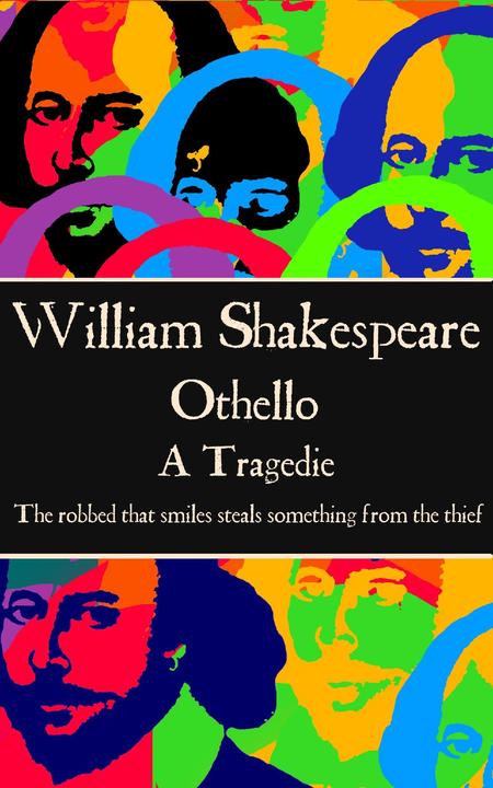 Othello - The robbed that smiles steals something from the thief